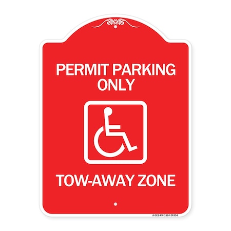 Accessible Permit Parking Only Tow-Away Zone With Symbol, Red & White Aluminum Architectural Sign